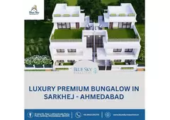 4 BHK Luxurious Bungalows in Sarkhej Ahmedabad for Sale