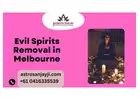 Evil Spirits Removal in Melbourne  